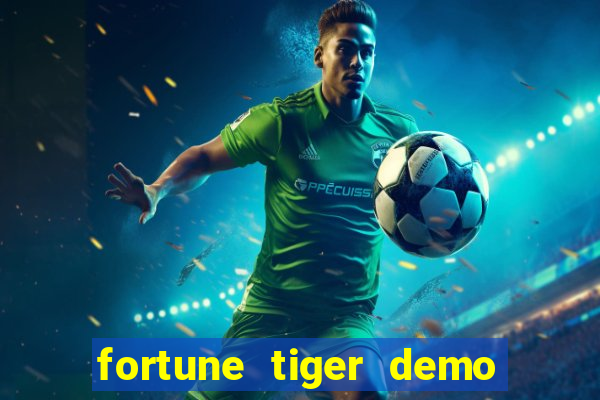 fortune tiger demo bet maxima